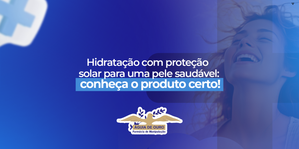 [Hidratação com proteção solar para uma pele saudável: conheça o produto certo!]